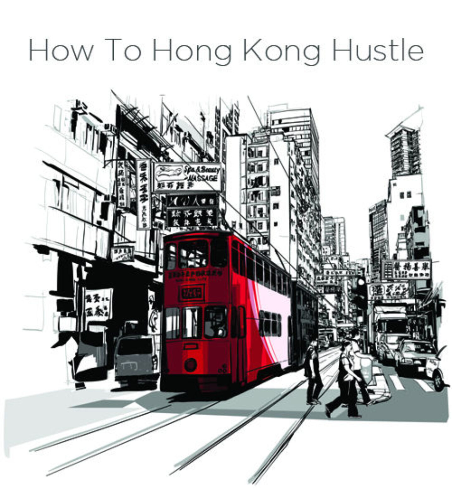 How To Hong Kong Hustle - Ovolo Hotels