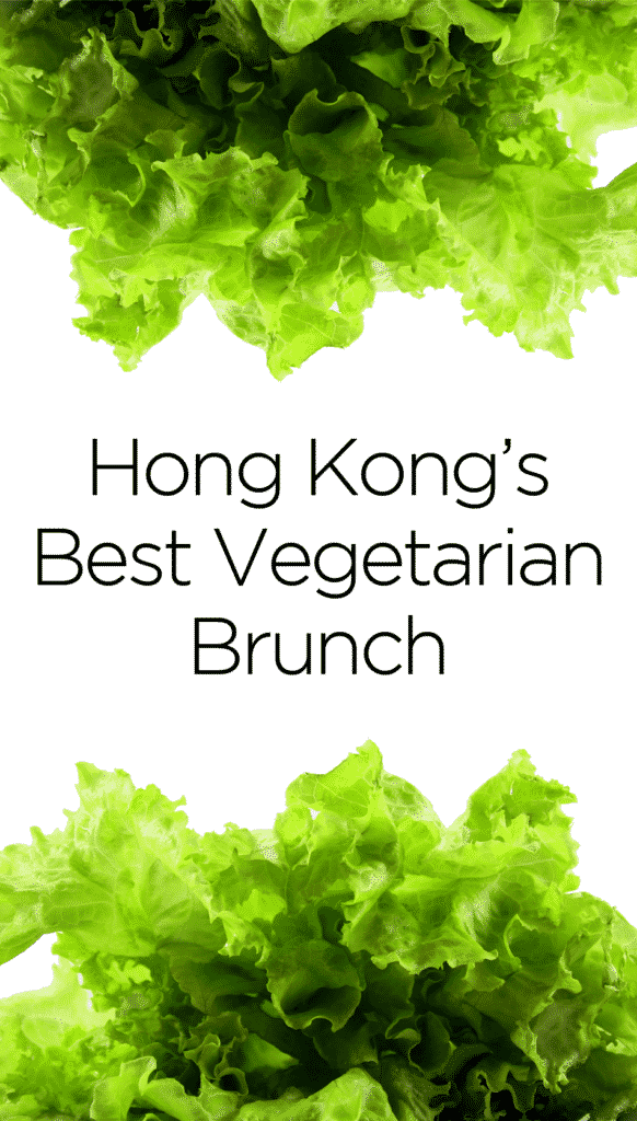 Hong Kong’s Best Vegetarian Brunch - Ovolo Hotels
