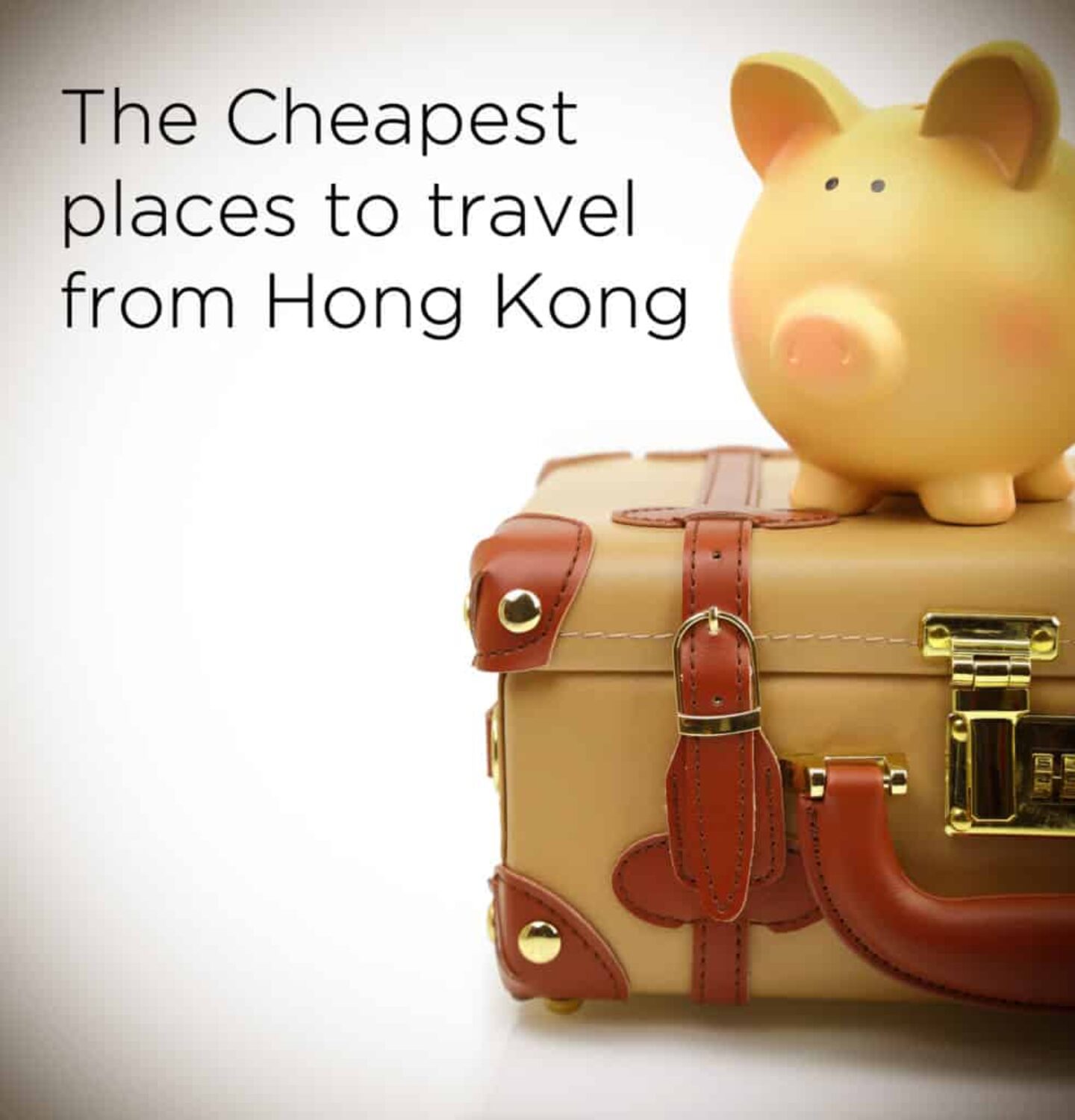 The Cheapest places to travel from Hong Kong Ovolo Hotels