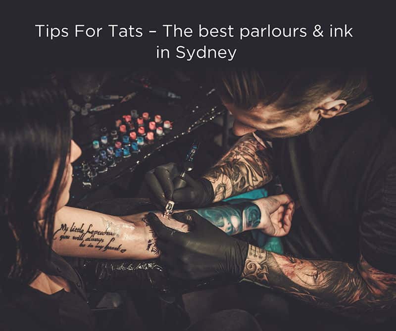 Tips For Tats – The best parlours & ink in Sydney - Ovolo Hotels