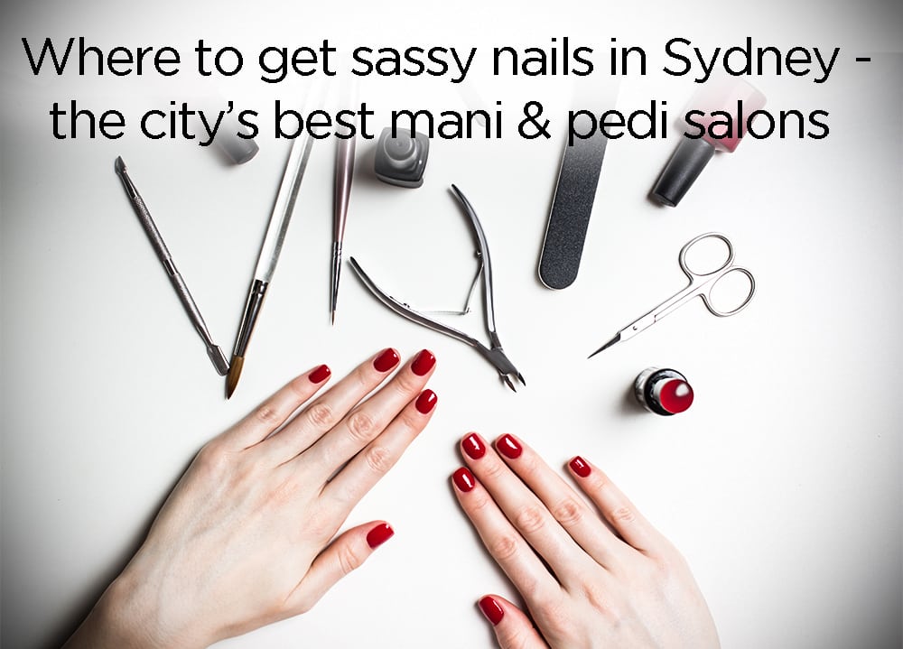 Where to get sassy nails in Sydney | Ovolo Hotels