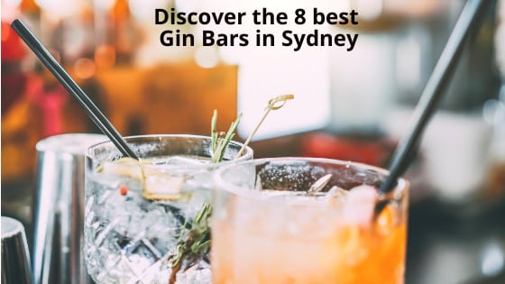 Discover the 8 best gin bars in Sydney