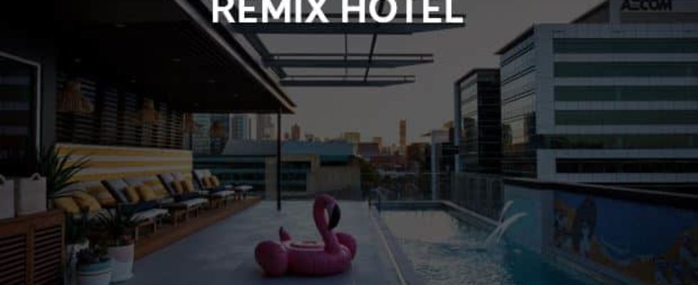 Fortitude Valley’s Newest Hotel – REMIX HOTEL