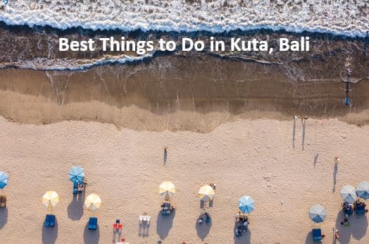 Best Things To Do in Kuta, Bali