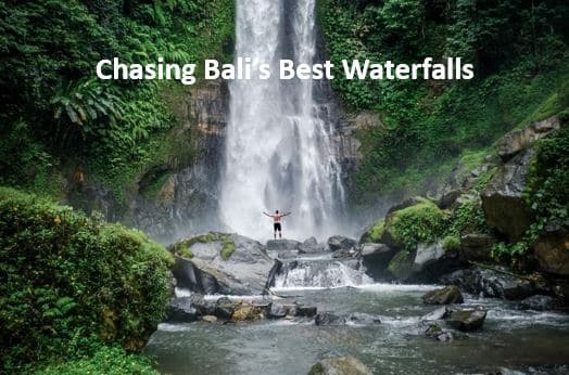 Chasing Bali's Best Waterfalls