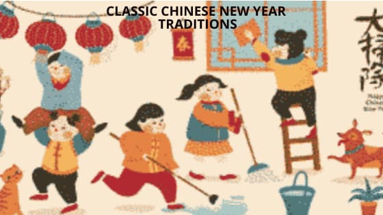 CLASSIC CHINESE NEW YEAR TRADITIONS