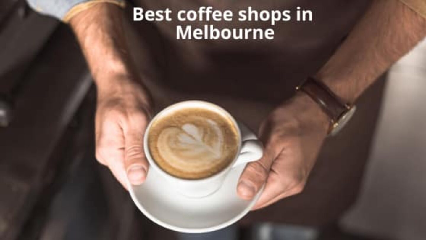 Best coffee shops in Melbourne Ovolo Hotels