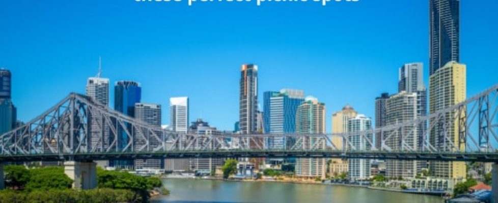 brisbane picnics near the river