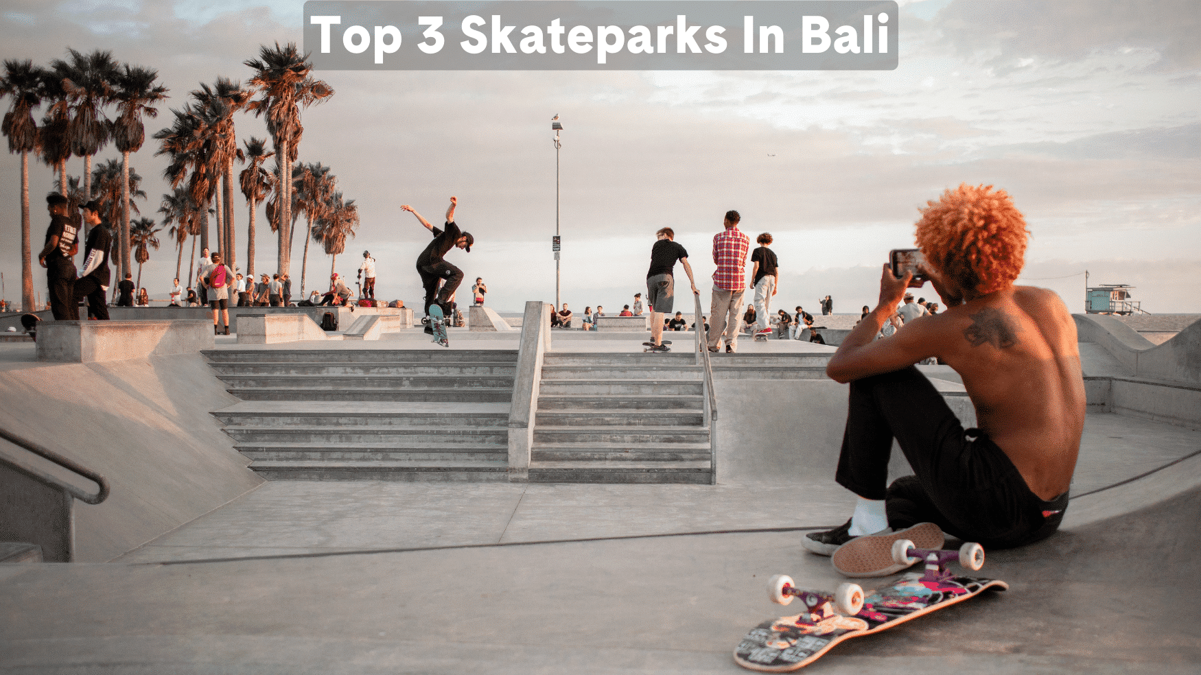 Top 3 Skateparks In Bali