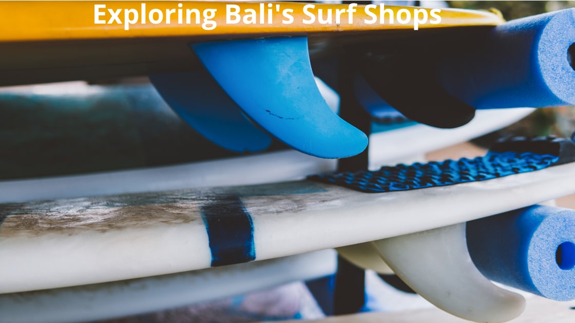 Bali's Surf Shops guide