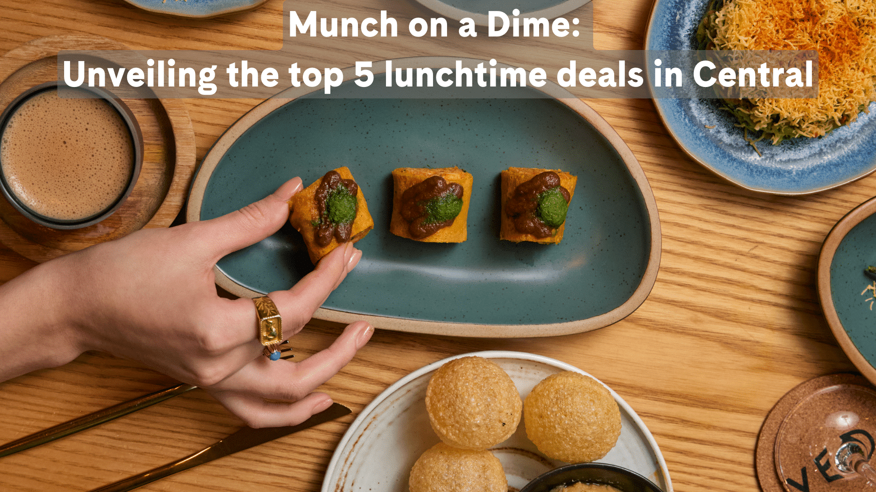 Munch on a Dime: Top 5 Lunch Deals in Central Hong Kong