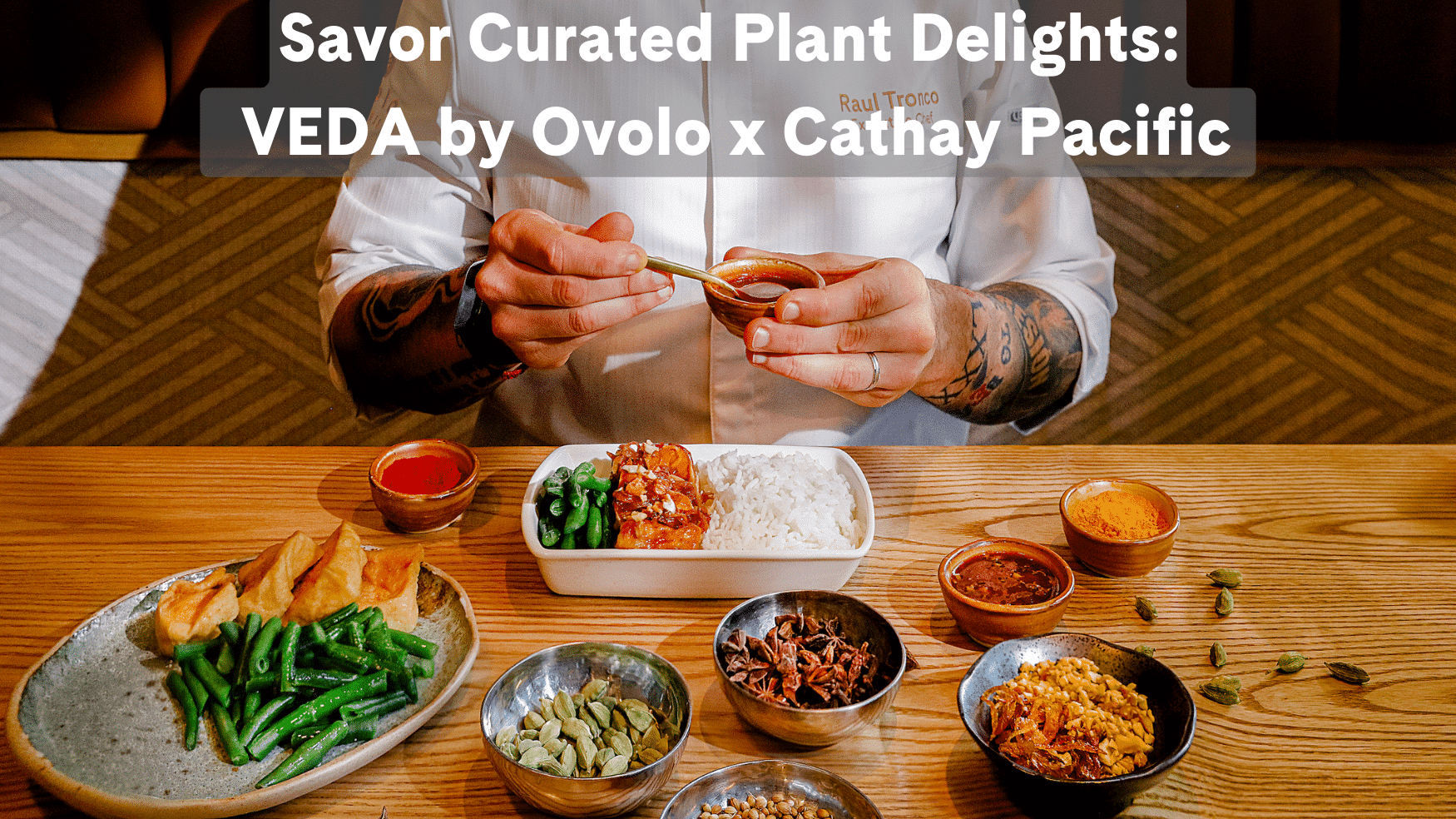Savor Curated Plant Delights: VEDA by Ovolo x Cathay Pacific