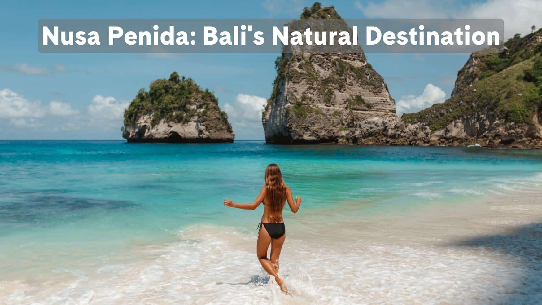 Nusa Penida Natural Destination