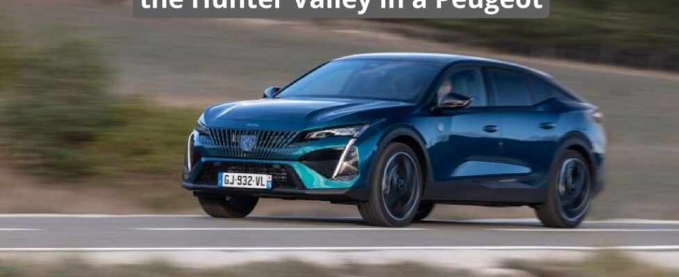 Sydney to the Hunter Valley in a Peugeot