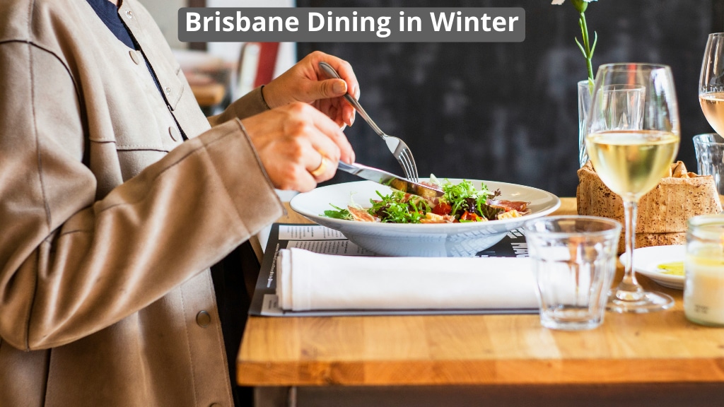 Brisbane Dining in Winter