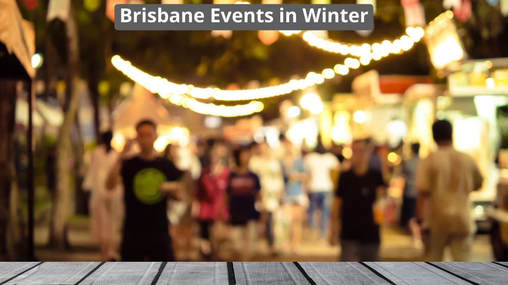 Brisbane Events in Winter