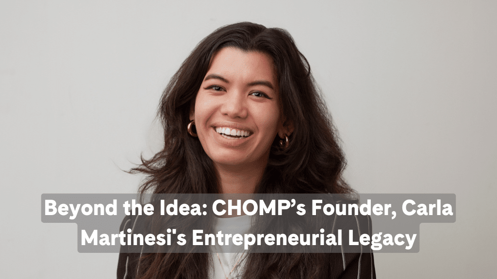 Chomp's Founder - Carla martinesi's entrepreneurial legacy